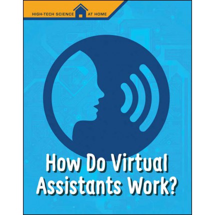 High-Tech Science At Home - How Do Virtual Assistants Work?