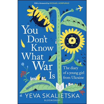 You Don't Know What War Is: The Diary of a Young Girl From Ukraine