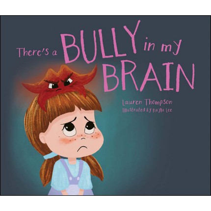There's A Bully in my Brain
