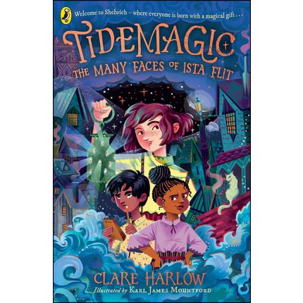 Tidemagic: The Many Faces of Ista Flit