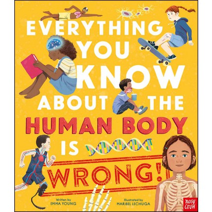 Everything You Know About the Human Body is Wrong!